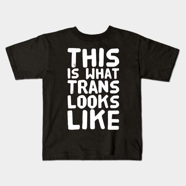 This is what trans looks like Kids T-Shirt by captainmood